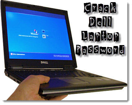 Crack Dell Laptop Password