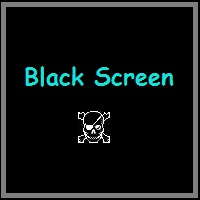 Black Screen of Death